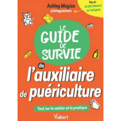 Les 50 outils indispensables de l'auxiliaire de puériculture